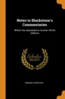 Notes to Blackstone's Commentaries : Which Are Calculated to Answer All the Editions - Book