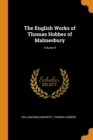 The English Works of Thomas Hobbes of Malmesbury; Volume 9 - Book