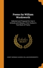 Poems by William Wordsworth : Selected and Prepared for Use in Schools and Classes, from Hudson's Text-Book of Poetry - Book