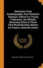 Selections from Autobiography, Poor Richard's Almanac, Advice to a Young Tradesman, the Whistle, Necessary Hints to Those That Would Be Rich, Motion for Prayers, Selected Letters - Book