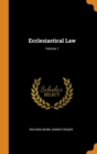 Ecclesiastical Law; Volume 1 - Book