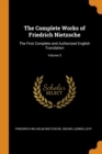 The Complete Works of Friedrich Nietzsche : The First Complete and Authorized English Translation; Volume 5 - Book