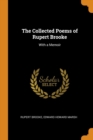 The Collected Poems of Rupert Brooke : With a Memoir - Book