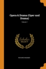 Opera & Drama (Oper Und Drama); Volume 1 - Book