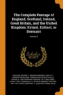 The Complete Peerage of England, Scotland, Ireland, Great Britain, and the United Kingdom : Extant, Extinct, or Dormant; Volume 3 - Book