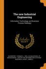 The new Industrial Engineering : Information Technology and Business Process Redesign - Book