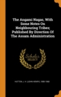 The Angami Nagas, With Some Notes On Neighbouring Tribes; Published By Direction Of The Assam Administration - Book