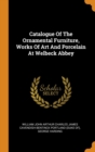 Catalogue Of The Ornamental Furniture, Works Of Art And Porcelain At Welbeck Abbey - Book