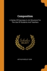 Composition : A Series of Exercises in Art Structure for the Use of Students and Teachers - Book
