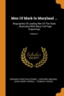 Men of Mark in Maryland ... : Biographies of Leading Men of the State ... Illustrated with Many Full Page Engravings; Volume 1 - Book