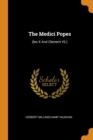 The Medici Popes : (leo X and Clement VII.) - Book