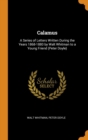 Calamus : A Series of Letters Written During the Years 1868-1880 by Walt Whitman to a Young Friend (Peter Doyle) - Book