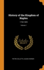 History of the Kingdom of Naples : 1734-1825; Volume 1 - Book