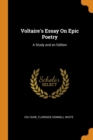 Voltaire's Essay on Epic Poetry : A Study and an Edition - Book