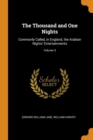 The Thousand and One Nights : Commonly Called, in England, the Arabian Nights' Entertainments; Volume 3 - Book