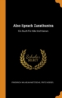Also Sprach Zarathustra : Ein Buch Fur Alle Und Keinen - Book