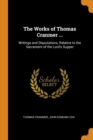 The Works of Thomas Cranmer ... : Writings and Disputations, Relative to the Sacrament of the Lord's Supper - Book