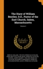 The Diary of William Bentley, D.D., Pastor of the East Church, Salem, Massachusetts; Volume 4 - Book