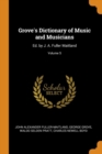 Grove's Dictionary of Music and Musicians : Ed. by J. A. Fuller Maitland; Volume 5 - Book