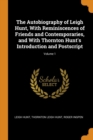 The Autobiography of Leigh Hunt, with Reminiscences of Friends and Contemporaries, and with Thornton Hunt's Introduction and Postscript; Volume 1 - Book