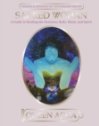 Sacred Woman : A Guide to Healing the Feminine Body, Mind and Spirit - Book