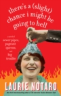 There's a (Slight) Chance I Might Be Going to Hell - eBook