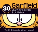 30 Years of Laughs & Lasagna : The Life & Times of a Fat, Furry Legend! - Book