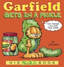 Garfield Gets in a Pickle : His 54th Book - Book