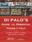 Di Palo's Guide to the Essential Foods of Italy - eBook