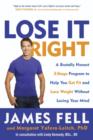 Lose It Right : A Brutally Honest 3-Stage Program to Help You Get Fit and Lose Weight Without Losing Your Mind - eBook