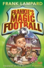 Frankie's Magic Football: Frankie vs The Rowdy Romans : Book 2 - Book