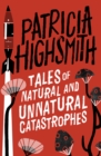Tales of Natural and Unnatural Catastrophes : A Virago Modern Classic - eBook