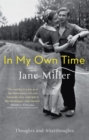 In My Own Time : Thoughts and Afterthoughts - Book
