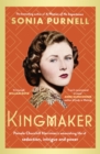 Kingmaker : Pamela Churchill Harriman's astonishing life of seduction, intrigue and power - Book