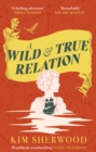 A Wild & True Relation : A gripping feminist historical fiction novel of pirates, smuggling and revenge - eBook