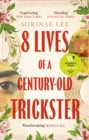 8 Lives of a Century-Old Trickster : Longlisted for the Women's Prize for Fiction 2024 - eBook