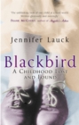 Blackbird : A Childhood Lost - Book