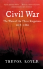 Civil War : The War of the Three Kingdoms 1638-1660 - Book