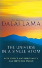 The Universe In A Single Atom : How science and spirituality can serve our world - Book