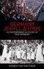 Germany: Jekyll And Hyde : A Contemporary Account of Nazi Germany - Book