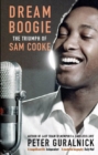Dream Boogie : The Triumph of Sam Cooke - Book