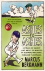 Ashes To Ashes : 35 Years of Humiliation (And About 20 Minutes of Ecstasy) Watching England v Australia - Book