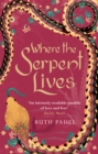 Where The Serpent Lives - Book