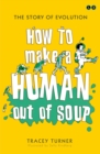 How To Make A Human Out Of Soup - eBook