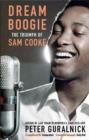 Dream Boogie : The Triumph of Sam Cooke - eBook