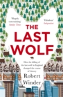 The Last Wolf : The Hidden Springs of Englishness - Book