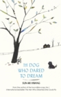 The Dog Who Dared to Dream - Book