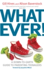 Whatever! : A down-to-earth guide to parenting teenagers - Book