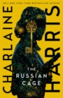 The Russian Cage : a gripping fantasy thriller from the bestselling author of True Blood - Book