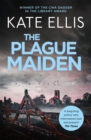 The Plague Maiden : Book 8 in the DI Wesley Peterson crime series - Book